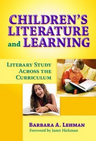 Children's Literature and Learning: Literary Study Across the Curriculum (Language and Literacy) (Language and Literacy Series (Teachers College Pr))