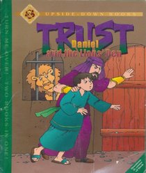 Trust: Derek Learns to Trust God / Daniel and the Lions' Den (Lion Cub Upside-Down Books)