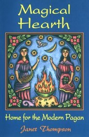 Magical Hearth: Home for the Modern Pagan