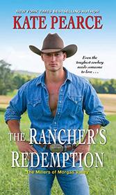 The Rancher's Redemption (Millers of Morgan Valley, Bk 2)