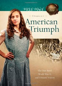 American Triumph: The Dust Bowl, World War II, and Ultimate Victory (Sisters in Time)