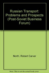 Russian Transport: Problems and Prospects (Post-Soviet Business Forum)