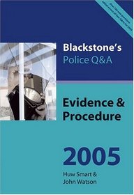 Blackstone's Police Q&A: Evidence and Procedure 2005 (Blackstone's Police Q & a)