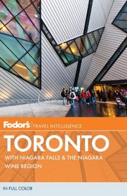 Fodor's Toronto, 23rd Edition: with Niagara Falls & the Niagara Wine Region (Full-color Travel Guide)