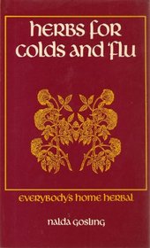 HERBS FOR COLDS & FLU (Everybody's Home Herbal)