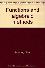 Functions and algebraic methods
