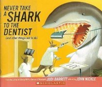 Never Take a Shark to the Dentist