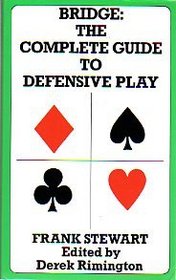 Bridge: The Complete Guide To Defensive Play