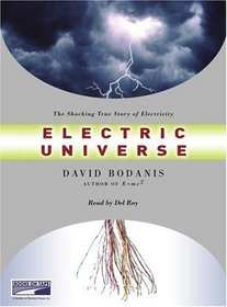 Electric Universe: The Shocking True Story of Electricity