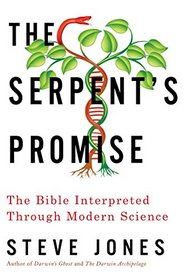 The Serpent's Promise: The Bible Interpreted Through Modern Science