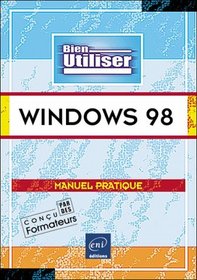 Windows 98, collection Bien Utiliser, en franais / in french