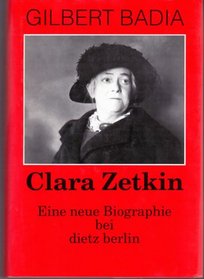 Clara Zetkin: Eine neue Biographie (German Edition)