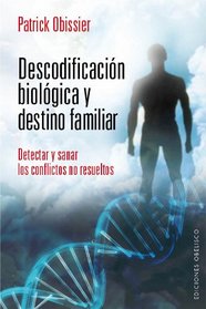 Descodificacion biologica y destino familiar (Spanish Edition)