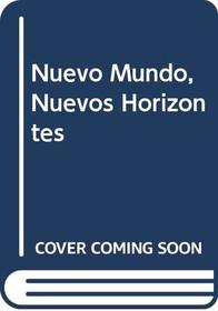 Nuevo Mundo, Nuevos Horizontes (Spanish Edition)