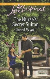 The Nurse's Secret Suitor (Eagle Point Emergency, Bk 3) (Love Inspired, No 808)