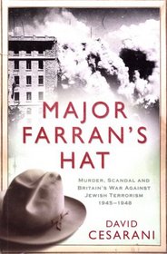 Major Farran's Hat: Counter-Terrorism, Murder, and Cover-Up in Palestine, 1956-47