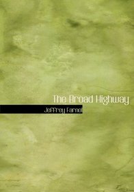The Broad Highway (Large Print Edition)