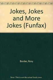 Jokes, Jokes and More Jokes (Funfax)
