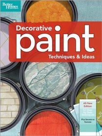 Decorative Paint Techniques and Ideas (Better Homes & Gardens Decorating)