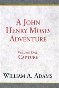 A John Henry Moses Adventure