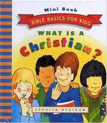 What Is A Christian? (Bible Basics for Kids - MINI)