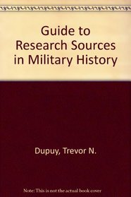 Guide to Research Sources in Military History