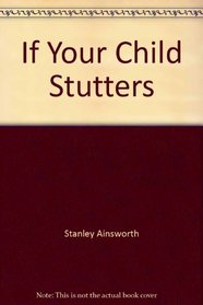 If Your Child Stutters : A Guide for Parents