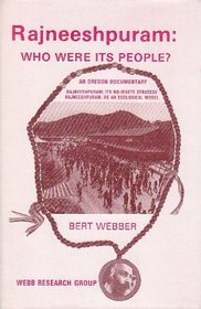 Rajneeshpuram: Who Were Its People : An Oregon Documentary