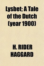 Lysbet; A Tale of the Dutch (year 1900)
