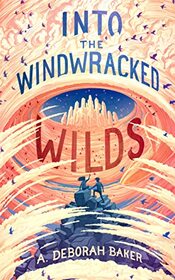 Into the Windwracked Wilds (Up-and-Under, Bk 3)