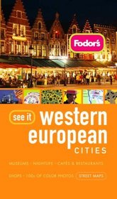 Fodor's See It Western European Cities, 1st Edition