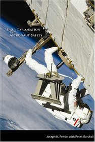 Space Exploration And Astronaut Safety (Library of Flight Series)