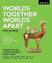 Worlds Together, Worlds Apart with Sources (Concise Second Edition)  (Vol. Volume 1)