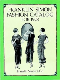 Franklin Simon Fashion Catalog for 1923 (Dover Books on Costume)