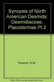 A Synopsis of North American Desmids PT. 2: Desmidiaceae: Placodermae, Section 1