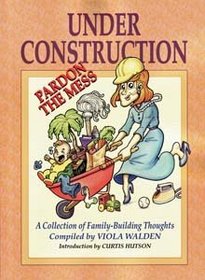 Under Construction: Pardon the Mess: A Collection of Family-Building Thoughts