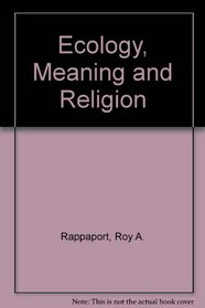 Ecology, meaning, and religion