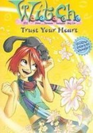 Trust Your Heart (W.I.T.C.H.)