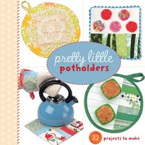 Pretty Little Potholders (Pretty Little Series)