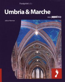 Umbria & Marche: Full color regional travel guide to Umbria & Marche (Footprint Italia Umbria & Marche)