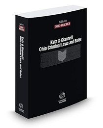 Ohio Criminal Laws and Rules, 2017 ed. (Baldwin's Ohio Practice)