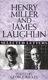 Henry Miller and James Laughlin: Selected Letters