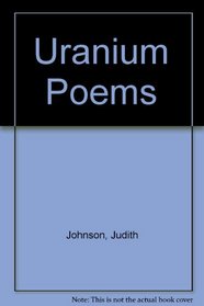 Uranium Poems