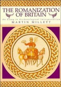 The Romanization of Britain : An Essay in Archaeological Interpretation