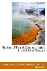 The Song of Roland : Done Into English, in the Original Measure