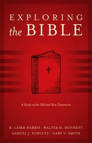 Exploring the Bible: A Guide to the Old and New Testaments