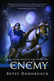 Enemy: Book Three of the Seven Eyes