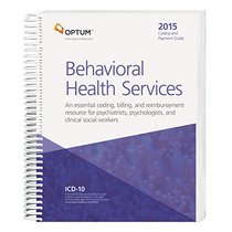 Coding and Payment Guide for Behavioral Health Services--2015 Edition
