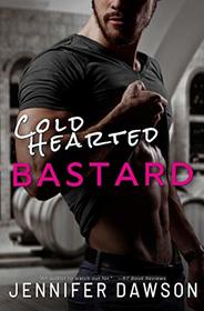 Cold Hearted Bastard (Bastards Series)