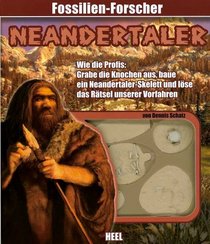 Fossilien-Forscher: Der Neandertaler